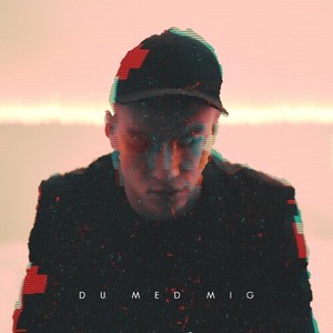 Du `Med Mig (Explicit)