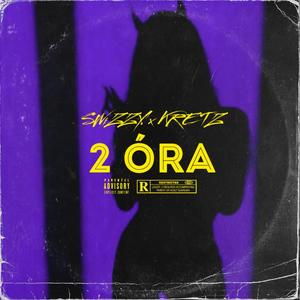 2 ÓRA (feat. KRETZ) (Explicit)