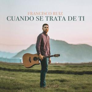 Cuando Se Trata De Ti