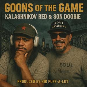 GOONS OF THE GAME (feat. Son Doobie & Kalashnikov Red|Explicit)