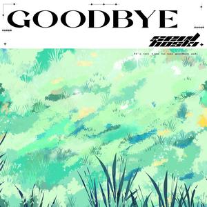 Goodbye