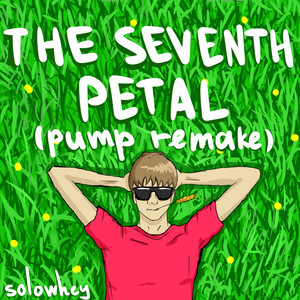 The Seventh Petal (Pump Remake)