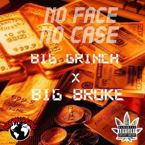 No Face No Case (feat. Big Broke) [Explicit]