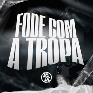 Fode Com a Tropa (Explicit)