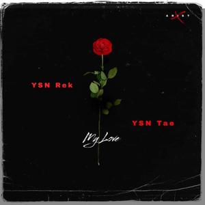 My Love (feat. YSN Tae) [Explicit]