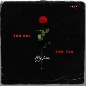 My Love (feat. YSN Tae) (Explicit)