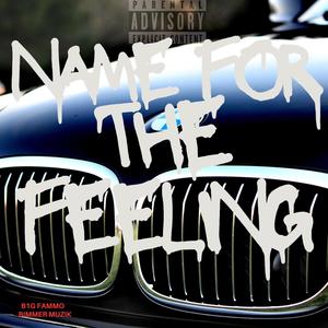 Name For The Feeling (Explicit)