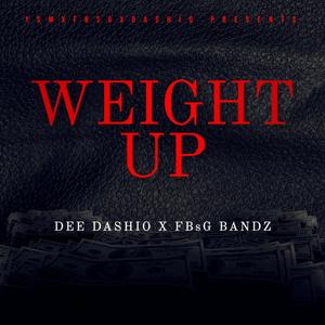 Weight Up (feat. Dee Dashio) [Explicit]