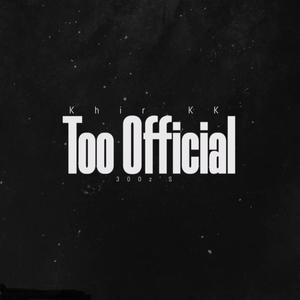 Too Official (feat. 300z’S) [Explicit]