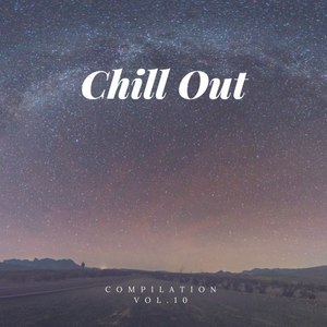 Chillout Compilation, Vol. 10