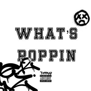 What’s Poppin (Explicit)