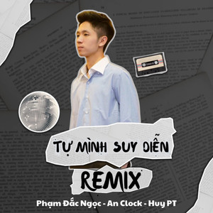 Tự Mình Suy Diễn (Remix)