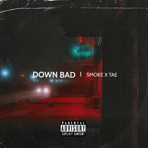 Down Bad (Explicit)