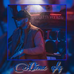 Dime Que lo Que (feat. Mer) (Explicit)