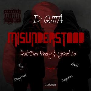 Misunderstood(feat. Ben Freezy & Lyrical Lo) (Explicit)