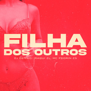 Filha dos Outros (Explicit)