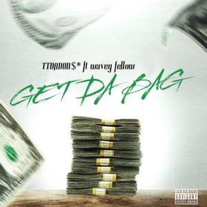 Get Da Bag (Explicit)