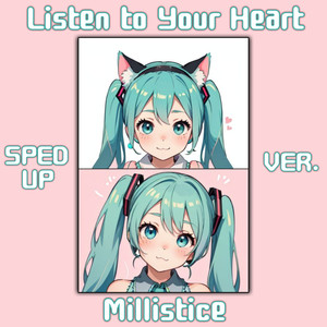 Listen To Your Heart (Sped Up)