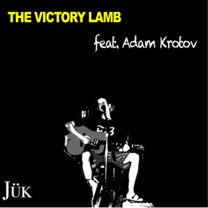 The Victory Lamb (feat. Adam Krotov)