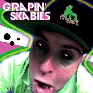 Grapin' Skabies (Explicit)