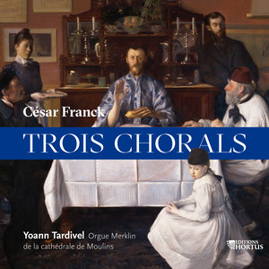 Franck: Trois chorals