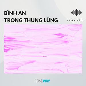 Thiên Bảo - Bình An Trong Thung Lũng