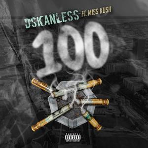 100 (feat. Miss Kush) [Explicit]