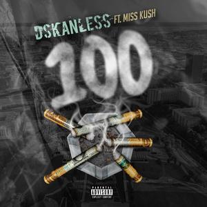 100 (feat. Miss Kush) (Explicit)