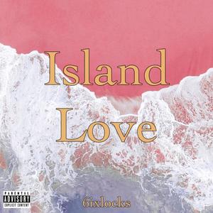 Island Love (Explicit)