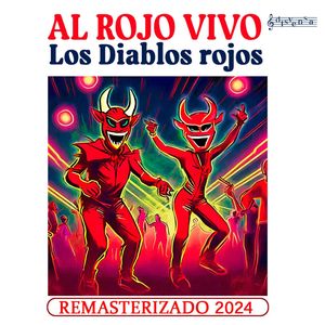 Al Rojo Vivo (2024 Remastered)