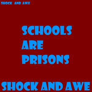 Schools are prisons