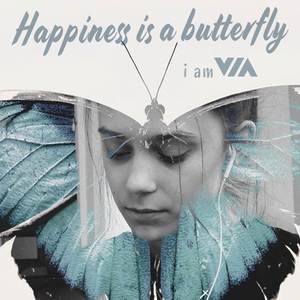 Happiness is a butterfly