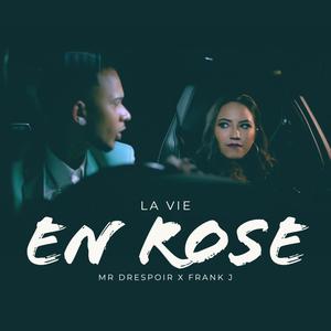 La Vie En Rose (feat. Frank J)