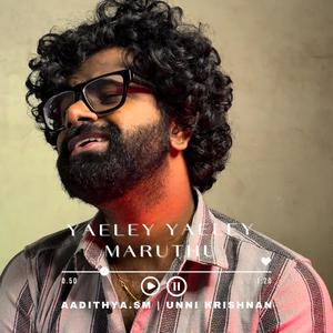 Yaeley Yaeley Maruthu (Unplugged)