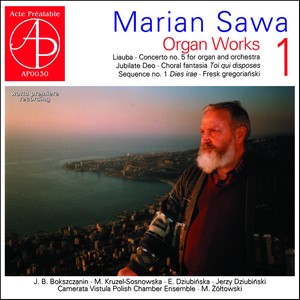 Marian Sawa: Organ Works, Vol. 1