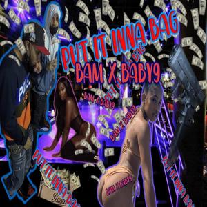 Put It InnaBag(feat. Baby9) (Explicit)