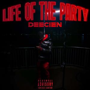 Life Of The Party (Explicit)