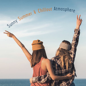 Sunny Summer & Chillout Atmosphere