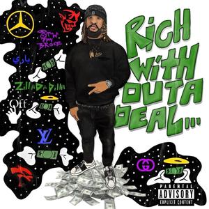 Rich With Outa Deal (Explicit)