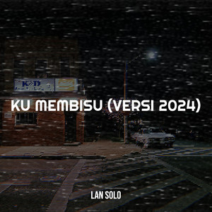 Ku Membisu (Versi 2024) [Explicit]