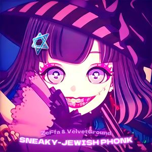 SNEAKY-JEWISH PHONK