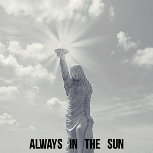 Always In The Sun (feat. Неатида)