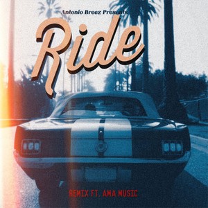 Ride [feat. Ama Music] (Remix)