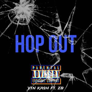 HOP OUT (feat. ZBZB) [Explicit]