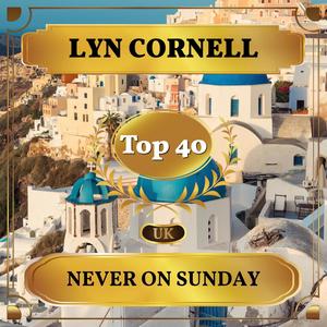 Never on Sunday (UK Chart Top 40 - No. 30)