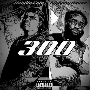 300 (feat. BigBaby Havoc) (Explicit)