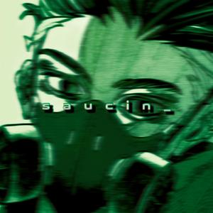 saucin_ (feat. MIRAKLE) (Explicit)