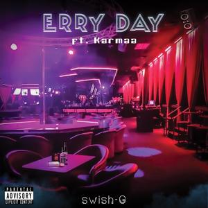 Erry Day (feat. Karmaa) (Explicit)