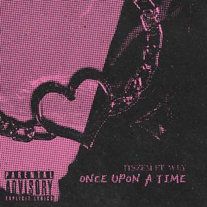 Once Upon A Time (feat. WLY) (Explicit)