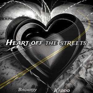 Heart Off The Streets (Explicit)